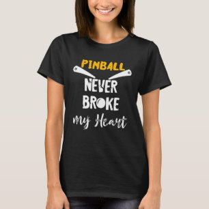 T-shirt Pinball Breaks Jamais Mon Coeur Retro Arcade Jeu P