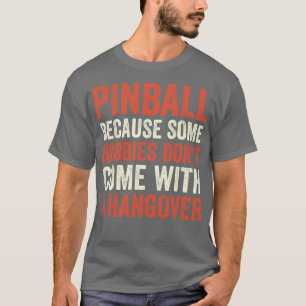 T-shirt Pinball est le meilleur Hobby Machines Arcade Funn