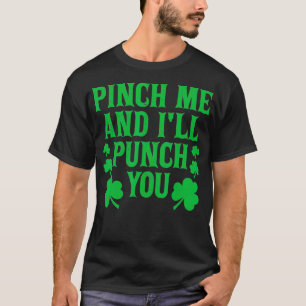 T-shirt Pince-Moi Et Je Te Punch Jour de la Saint Patrick 