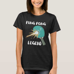 T-shirt Ping Pong Legend Table Tennis Pickleball Paddlebal