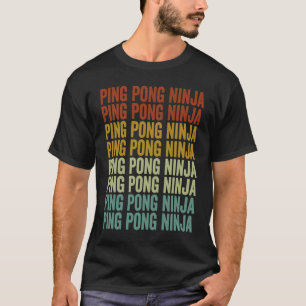 T-shirt Ping Pong Ninja Table Tennis Ping Pong Ninja