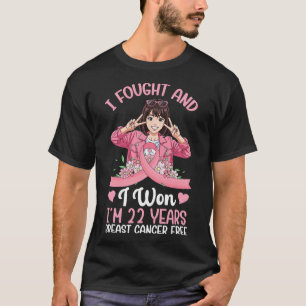 T-shirt Pink Girl I Fought Et I Won I'm 22 Years Breast C