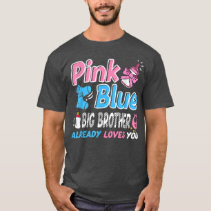 T-shirt Pink Or Blue Big Brother Loves You Baby Gender Rev