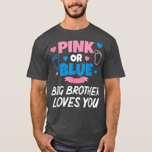 T-shirt Pink Or Blue Big Brother Loves You Baby Gender Rev