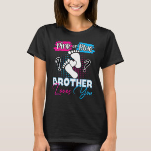 T-shirt Pink or Blue Brother vous aime Grossesse Genre Re