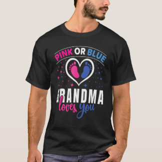 T-shirt Pink Or Blue Grandma Loves You Gender Reveal Party