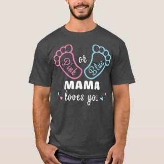 T-shirt Pink or Blue Mama Vous Aime Révéler Le Sexe