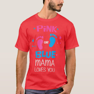 T-shirt Pink or Blue Mama Vous Aime Tee Genre Révéler Bébé