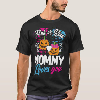 T-shirt Pink or Blue Mommy Loves You Halloween Pumpkin Gen