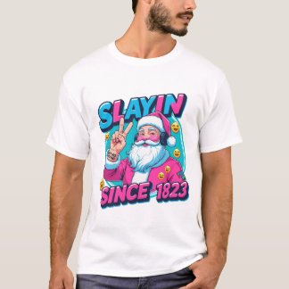 T-shirt Pink Santa Slayin Christmas Tee for Gen Z & Family