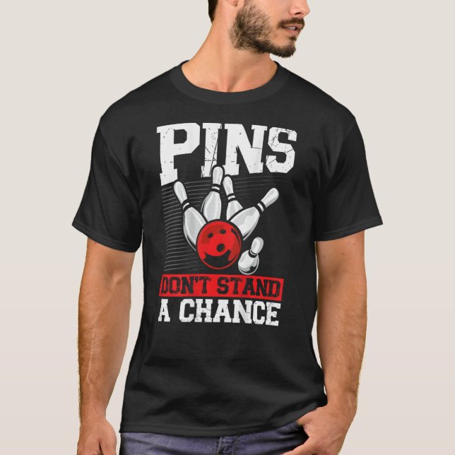 T-shirt Pins Don t Stand A Chance Backprint Bowling (Devant)