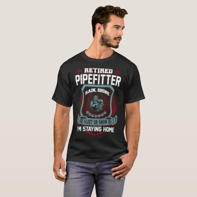 T-shirt Pipefitter retiré restant la retraite à la maison (Devant entier)