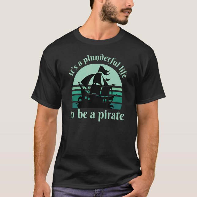 T-shirt Pirate Plunderlife Dit Navire Pun Citation (Devant)