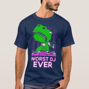 T-shirt Pire DJ Jamais T-Rex Chemise Drôle Jeu Sarcastiqu