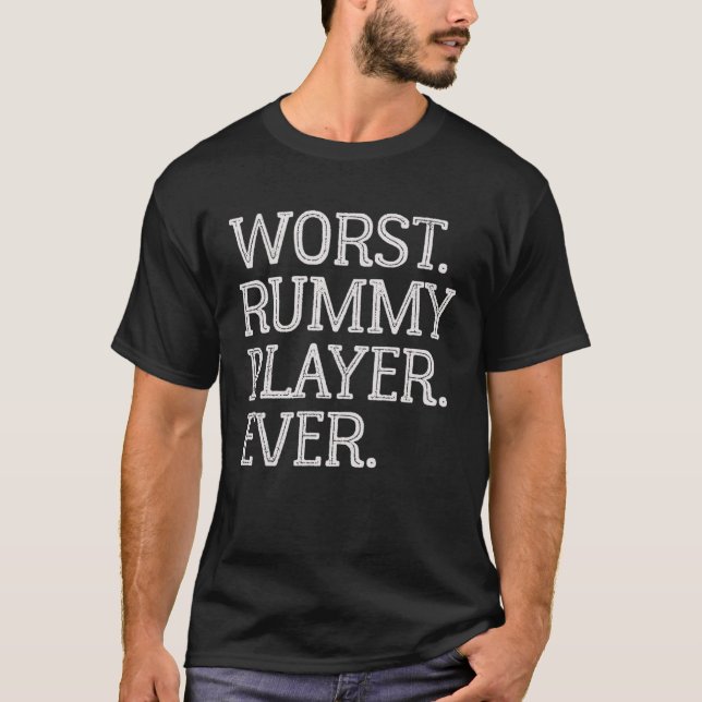 T-shirt Pire Rummy Player Jamais Rummy Card Jeu (Devant)