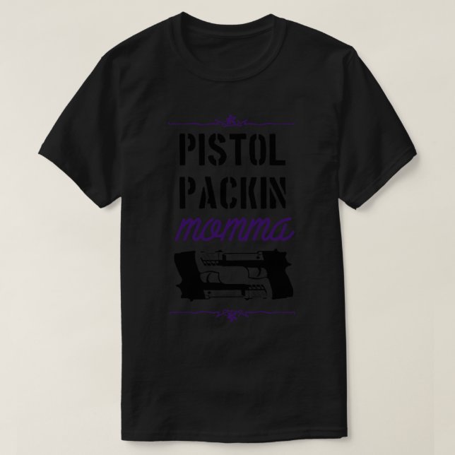 T-shirt Pistol packin maman (Design devant)