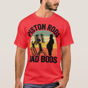 T-shirt Piston Rods Papa Bods Funny Mécanique 