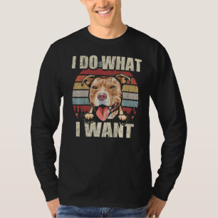T-shirt Pit Bull Je Fais Ce Que Je Veux Chien Vintage Rétr