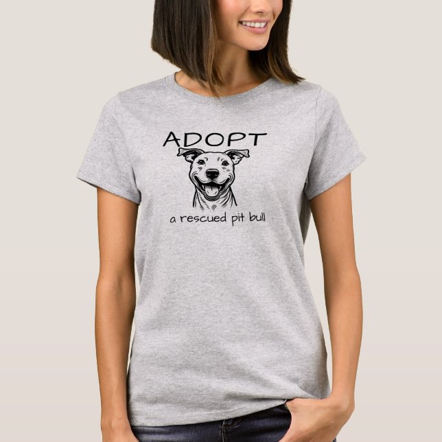 T-shirt Pitbull Advocacy - ADOPT a Secouru Pit Bull T (Devant)