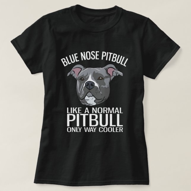 T-shirt Pitbull De Nez Bleu Comme Un Pitbull Normal Seulem (Design devant)