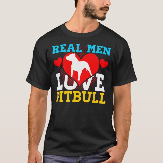 T-shirt Pitbull Les vrais hommes aiment Pitbull (Devant)
