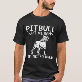 T-shirt Pitbull Me rendre heureux Chien Papa Maman Gif