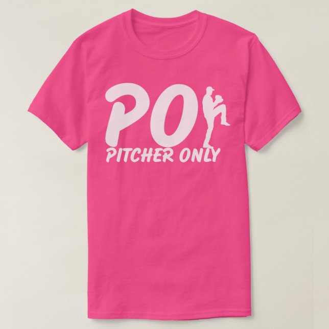 T-shirt Pitcher Only PO Funny Baseball Dit Pitcher Bas (Design devant)