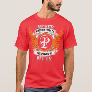 T-shirt Pitts Nom Chemise Ne Sous-Estime Jamais La Puissan