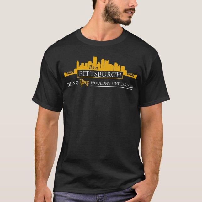 T-shirt Pittsburgh Yinzer Pittsburghese C'est un Pittsburg (Devant)