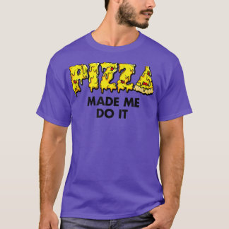 T-shirt Pizza branchée Fabriquée moi faire Humour alimenta