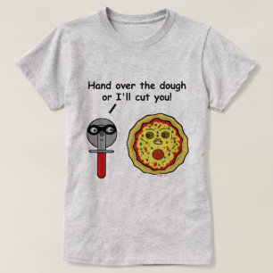 T-shirt Pizza Cutter Dough Pun
