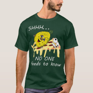 T-shirt Pizza D'Ananas Shhh Personne N'A Besoin De Connaît