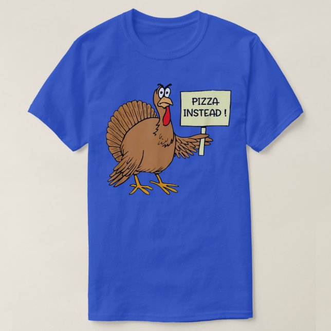 T-shirt Pizza Drôle Au Lieu De Turquie Pour La Journée D'A (Design devant)