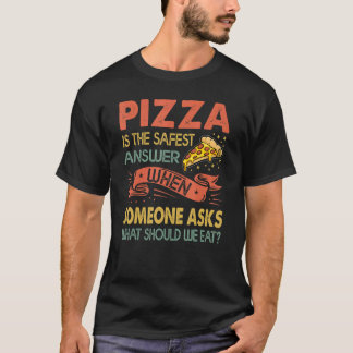 T-shirt Pizza Est La Réponse La Plus Sûre Quand Quelqu'Un 