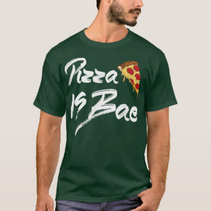 T-shirt Pizza Is Bae Amoureux de Pizza 17233362