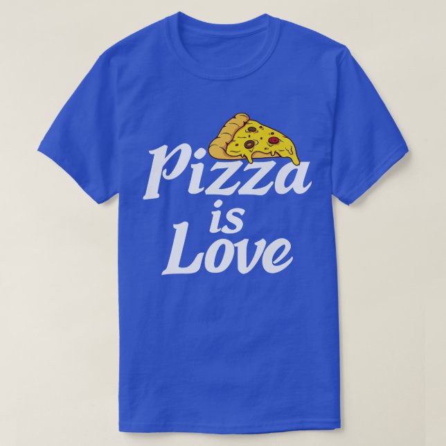 T-shirt Pizza Is Love Snack Pizzalove Pizza 17473393 (Design devant)