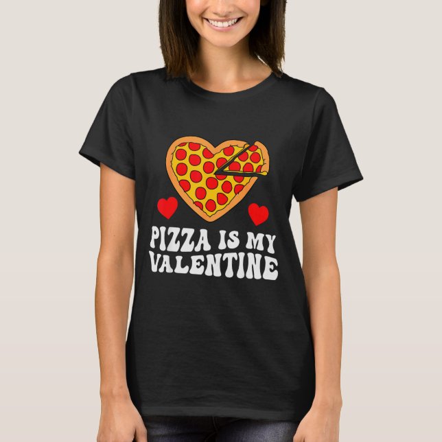 T-shirt Pizza Is My Valentine Funny Boys Valentines Day To (Devant)