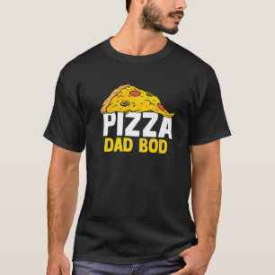 T-shirt Pizza Papa Bod Père Figure Papa Corps