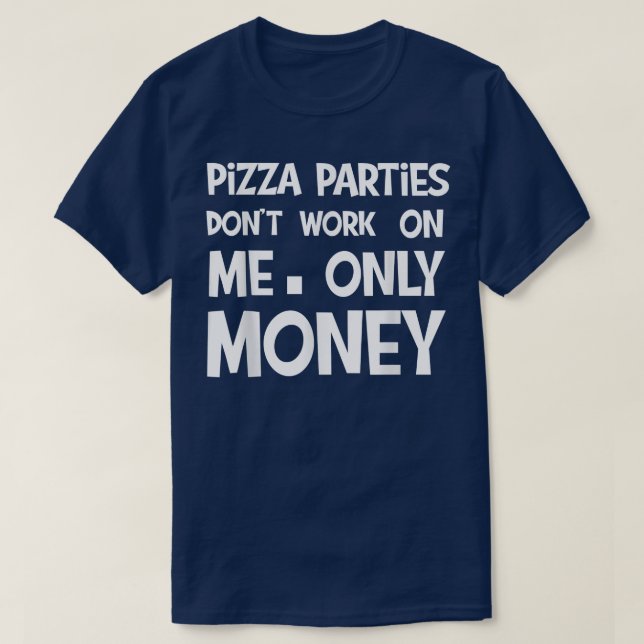 T-shirt pizza parties, argent pizza parties ne fonctionnen (Design devant)