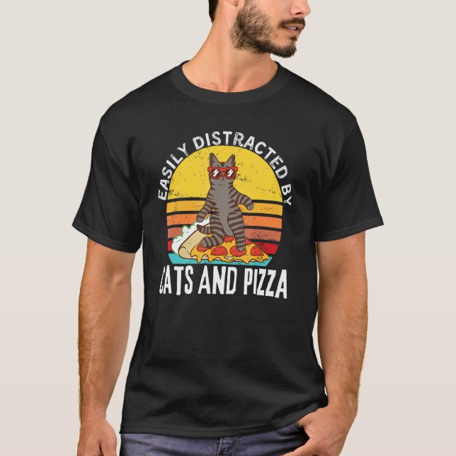 T-shirt Pizza Quote Easily Distracted By Cats And Pizza 1 (Devant)