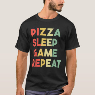 T-shirt Pizza Sleep Jeu de répétition Vidéo Gamer Cadeaux