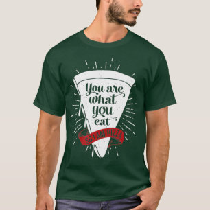 T-shirt Pizza Slice Nourriture Confiture Mème Vous Êtes Ce
