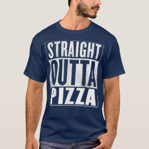 T-shirt Pizzastraight Outta Pizza 13384704