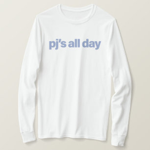 T-shirt pj est toute la journée