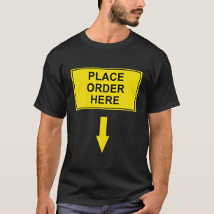 T-shirt Placer l'ordre ici Unique Amusant Design humoristi