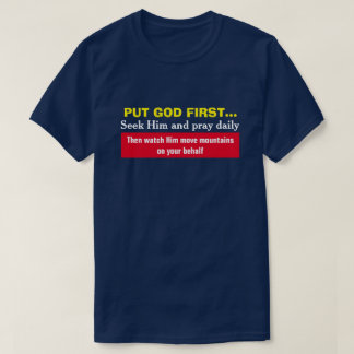 T-shirt Placez Dieu D'Abord Et Regardez-Le Déplacer Des Mo