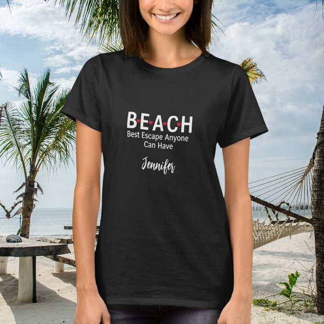 T-shirt Plage Meilleure évasion N'importe qui peut avoir u (Créateur téléchargé)