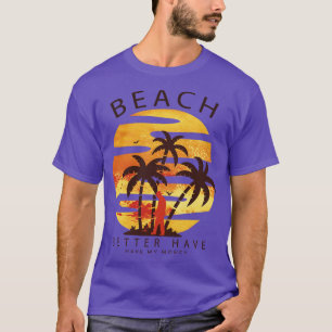 T-shirt Plage Mieux Avoir Mon Argent Chasseur De Trésor Mé