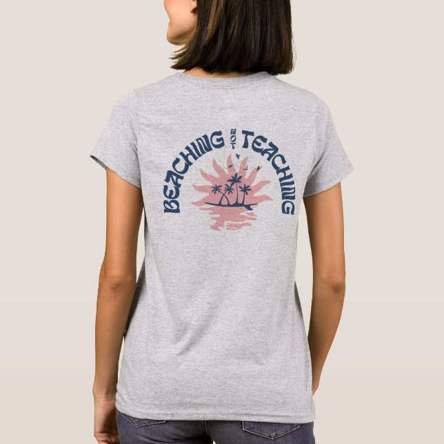 T-shirt Plage Pas Enseigner Drôle Enseignant Pause d'été (Dos)
