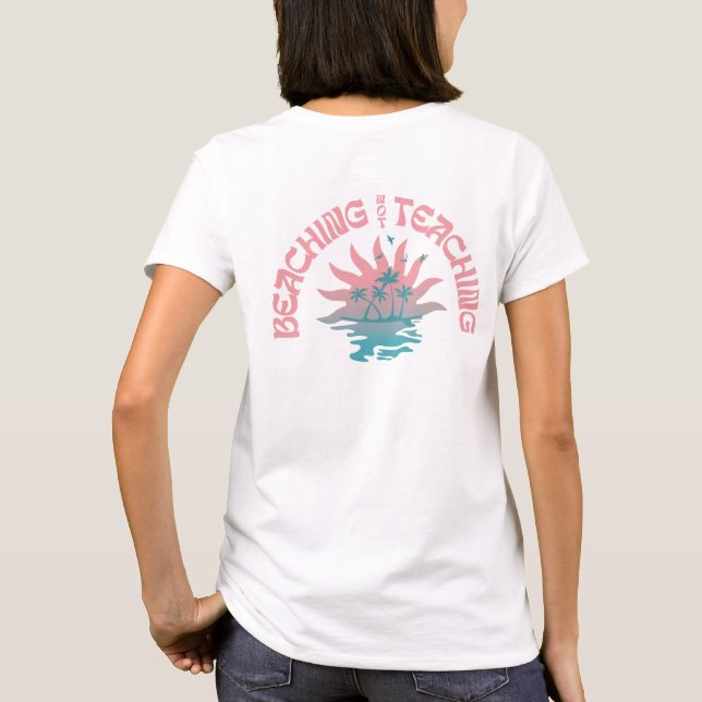 T-shirt Plage Pas Enseigner Drôle Enseignant Pause d'été (Dos)